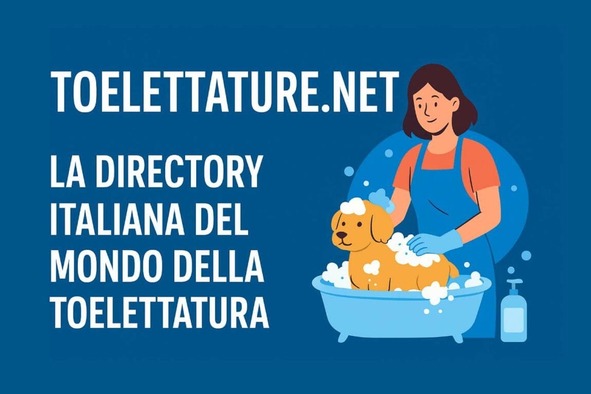 Toelettature.net – La directory italiana per trovare la toelettatura perfetta per il tuo cane o gatto Presentazione Toelettature.net